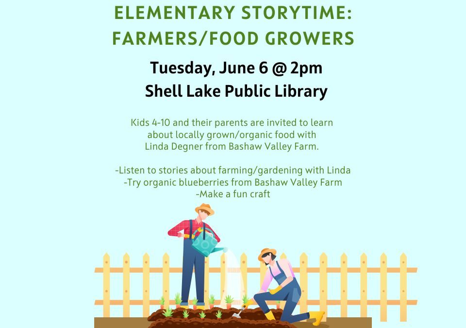 Elementary Story Time: Farmers on Tuesday, June 6 at 2pm.