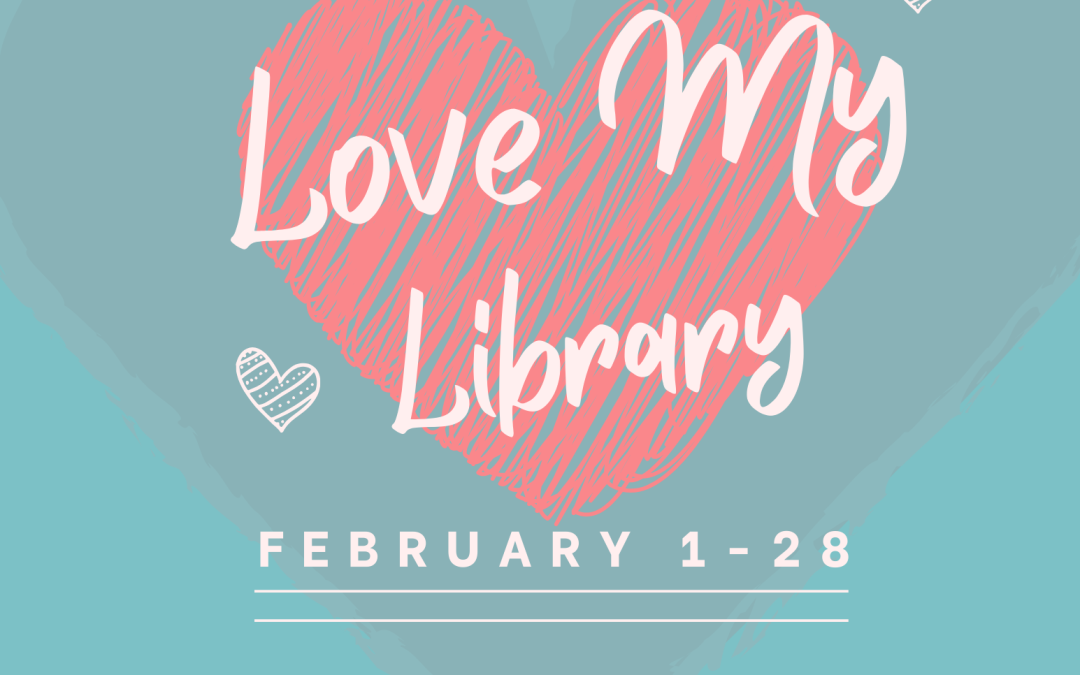 Love My Library Month