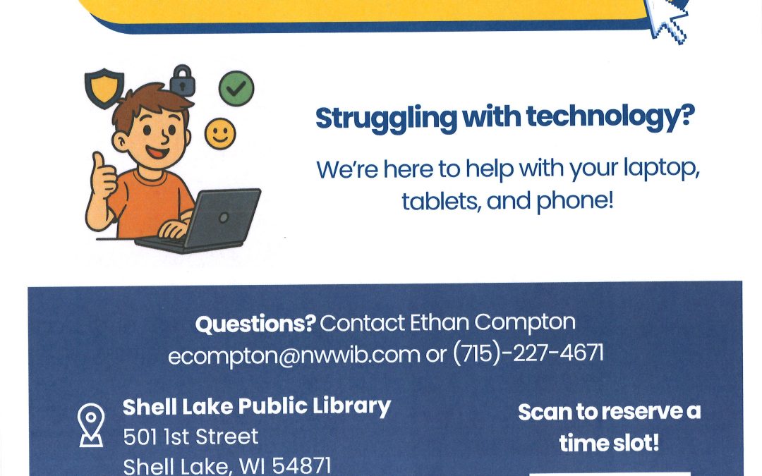 The image is a promotional flyer for a technology support event hosted by the Shell Lake Public Library in partnership with the Northwest Wisconsin Workforce Investment Board. At the top, there are two logos: the Northwest Wisconsin Workforce Investment Board logo and the Shell Lake Public Library logo. The main section features a bright yellow banner with the text “CLICK & Learn!” in large, bold letters. Below this, there is an illustration of a smiling young man giving a thumbs-up while interacting with a laptop, surrounded by icons representing technology. The text below addresses individuals struggling with technology, offering support for laptops, tablets, and phones. At the bottom, the flyer provides detailed information, including the library's address on 501 1st Street, Shell Lake, WI 54871. It lists specific dates for the event in July, August, and September, and indicates the time of the event from 10:00 AM to 2:00 PM. Additionally, there is a section with contact information for Ethan Compton, including an email address and phone number. A QR code is present with a note encouraging individuals to scan it to reserve a time slot.